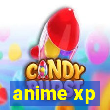 anime xp